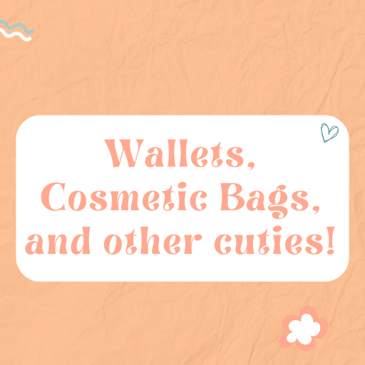 Wallets, Cosmetic Bags, Other Cuties!