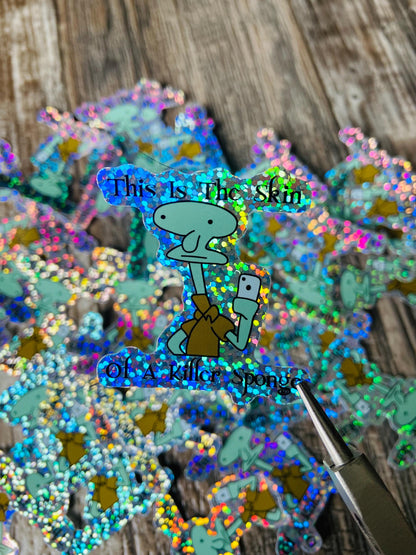 Titsoak skin of a killer sponge meme funny squidward SpongeBob sticker, holographic