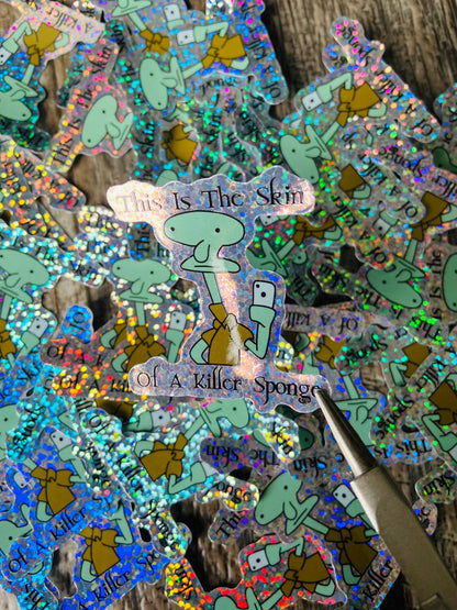 Titsoak skin of a killer sponge meme funny squidward SpongeBob sticker, holographic